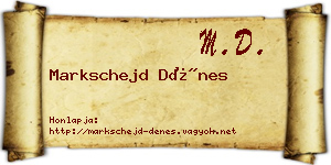 Markschejd Dénes névjegykártya
